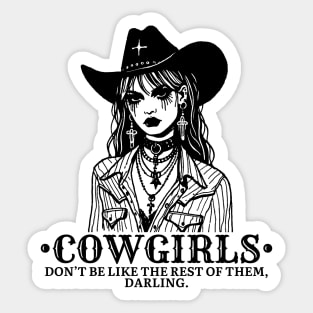 Cowgirls, Don't be like the rest of them, Darling. Motivational and Inspirational Quote. Vintage. Cowgirls western. Country girl Sticker